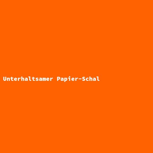 Unterhaltsamer Papier-Schal