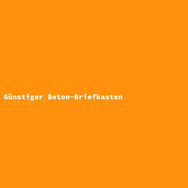 G&uuml;nstiger Beton-Briefkasten