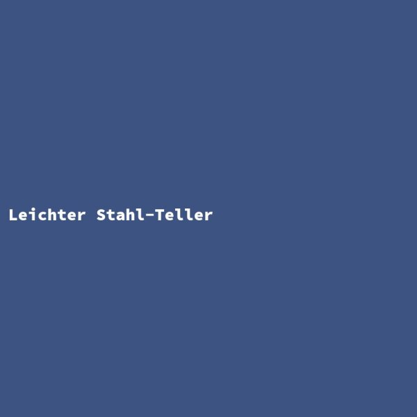 Leichter Stahl-Teller