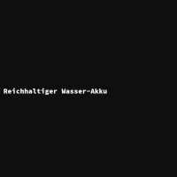 Reichhaltiger Wasser-Akku