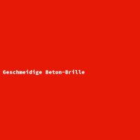 Geschmeidige Beton-Brille