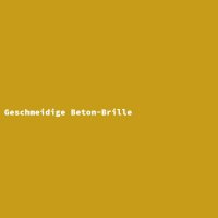 Geschmeidige Beton-Brille