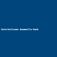 Unterhaltsame Baumwolle-Bank