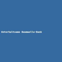 Unterhaltsame Baumwolle-Bank