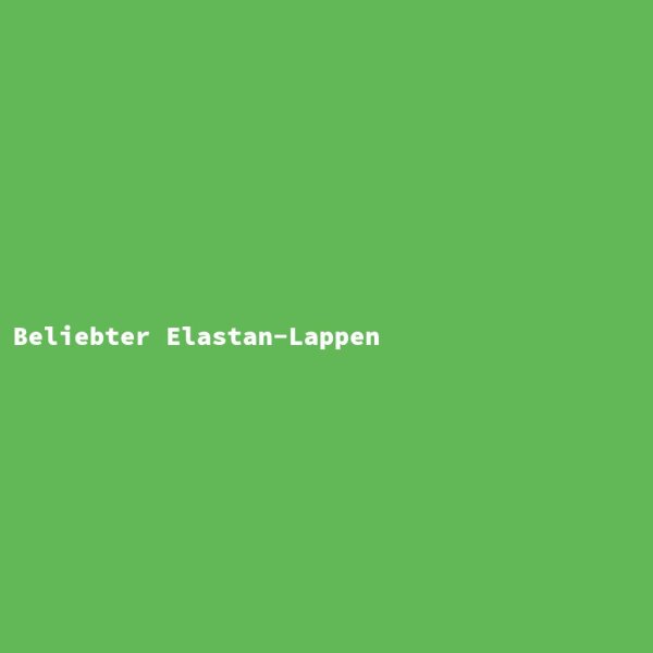 Beliebter Elastan-Lappen