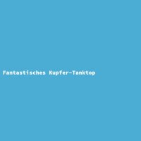 Fantastisches Kupfer-Tanktop